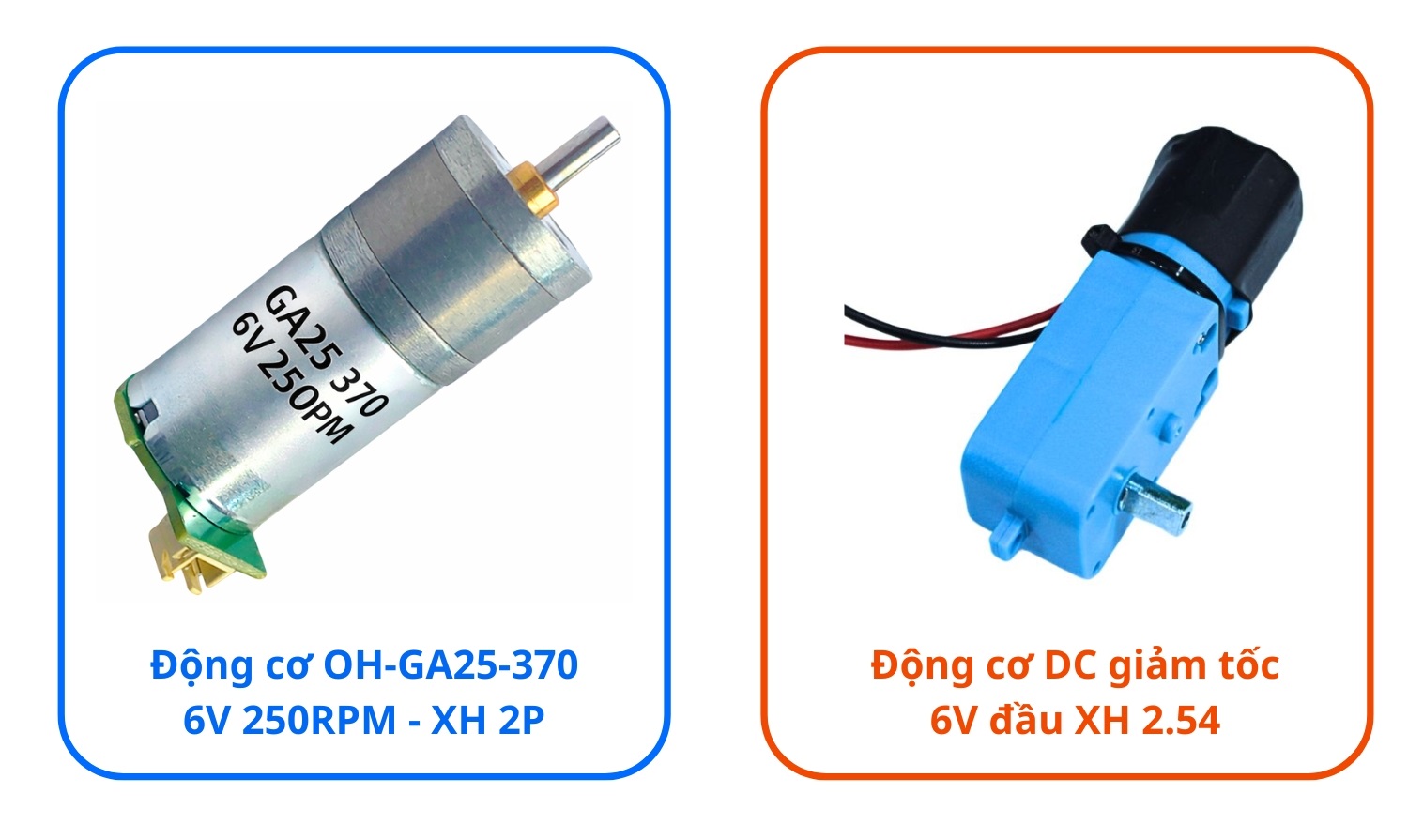 So sánh Động cơ OH-GA25-370 6V 250RPM - XH 2P với Động cơ DC giảm tốc 6V đầu XH 2.54